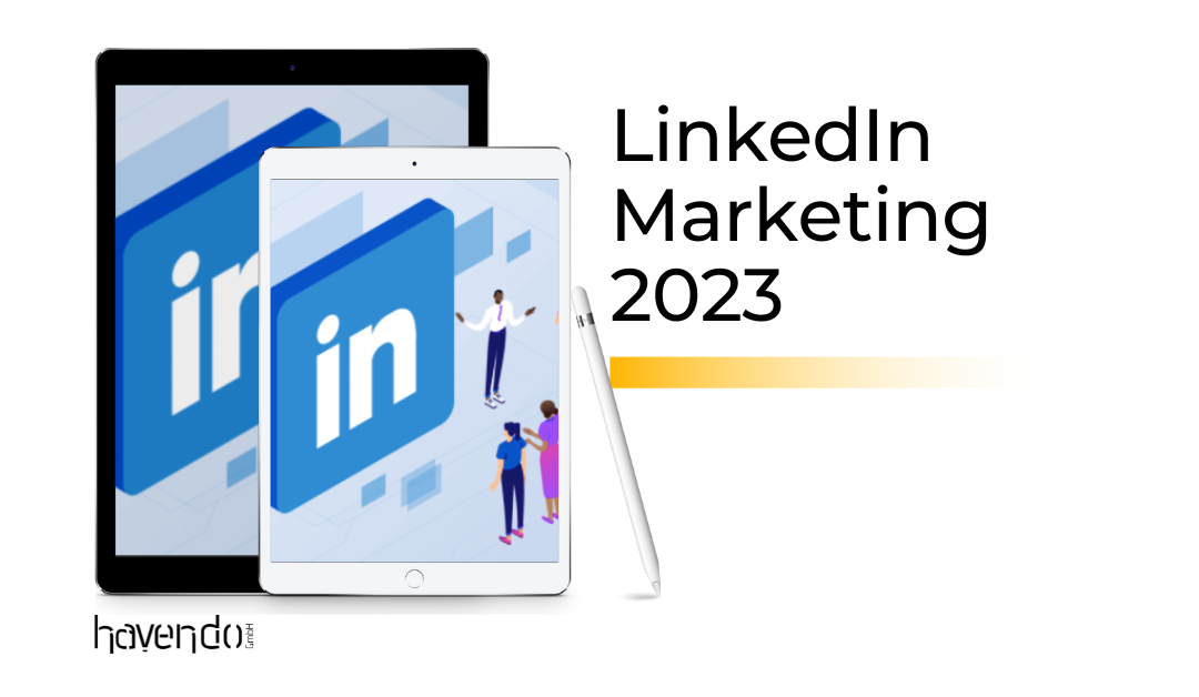 LinkedIn Marketing für B2B Unternehmen 2023