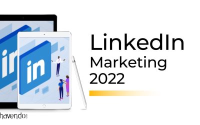 LinkedIn Marketing für B2B Unternehmen 2022